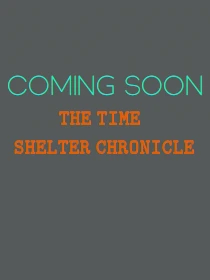 Placeholder image for upcoming my short story, The Time Shelter Chronicle